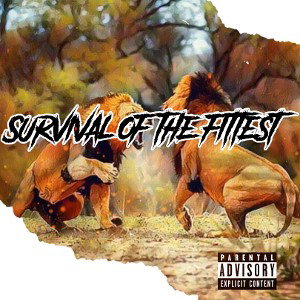 Survival of the fittest