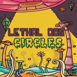 Lethal Dos - Circles
