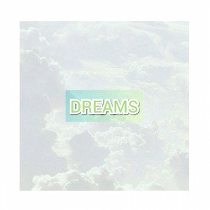 28 - DREAMS