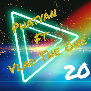 Phatyan Ft Vlad The One - 2020