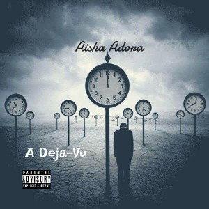 Aisha Adora - A Deja Vu