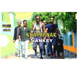Khatarnak__HD_VIDEO__Sankey_Rapper____New_Hindi_Rap_Songs_2019_128k_