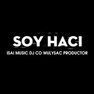 SOY HACI   GENIO MUSIC  AUDIO OFICIAL 