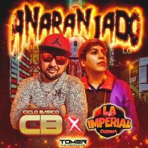 Anaranjado - Ciclo Básico Ft La imperial (Version Cumbia)