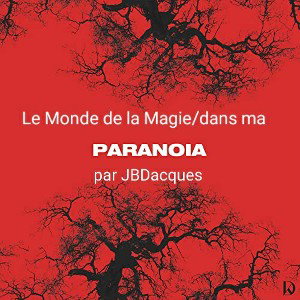 Le Monde de la Magie/dans ma paranoïa🤪👻👽 