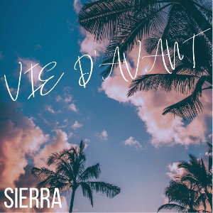 SIERRA - Vie d'avant