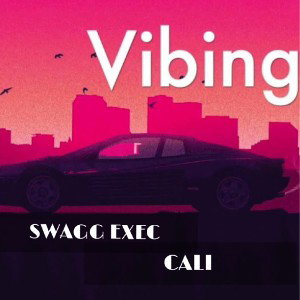 Vibing-SwaggExec and Cali