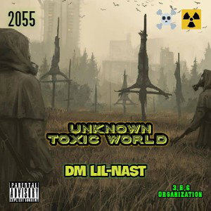 Unknown Toxic World