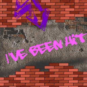 I've been hit