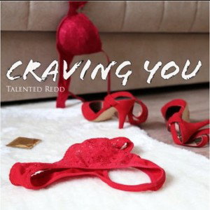 Talented Redd - Craving You 