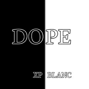 XP BLANC LP song 8: dope ft wait