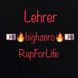 Lehrer - 💷🔥highzero🔥💷