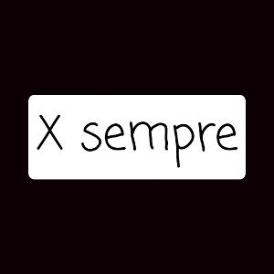 X sempre 
