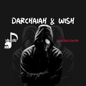Can't Do It Like Me - WiSh & Darchaiah