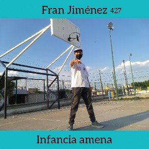 Fran Jiménez - Infancia amena