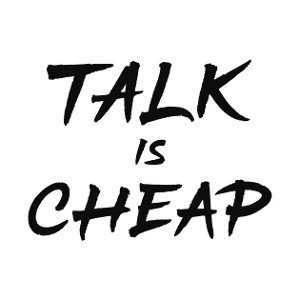 Talk Is Cheap (Fuck Post The Bitch)