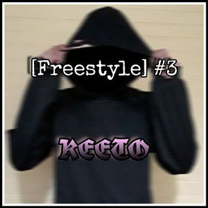 KEETO - [Freestyle] #3