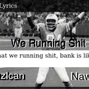 We Runnin Shit