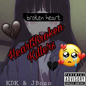 Heartbroken Killers (Feat. KDK)