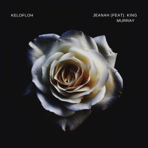 Kelo FloH - Jeanah (feat) King Murray 