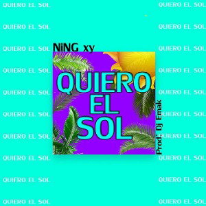NINCY - QUIERO EL SOL (Prod. Dj Emak)