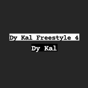Dy Kal Freestyle 4