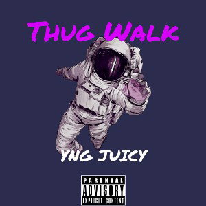 Thug Walk - YNG Juicy