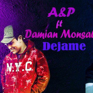 Dejame - Damian Monsalve Ft A&P