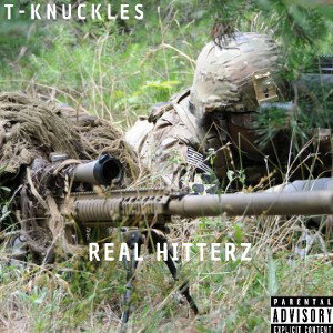 T-KNUCKLES- REAL HITTERZ 💯
