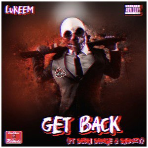 Get Back - Lukeem (Ft Shawzy & Sarah Savage)