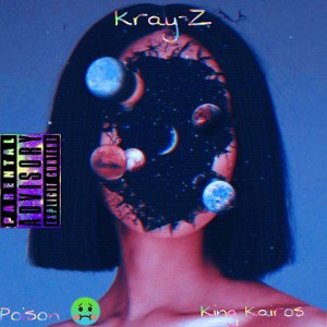 KRAY-z X King Kairos - Poison