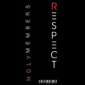  Respect--Holy members- 