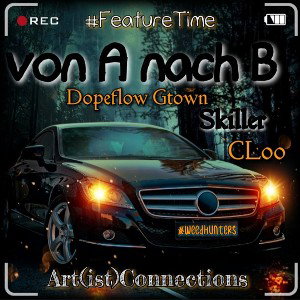 Dopeflow Gtown Ft CLoo & Skiller - von A nach B