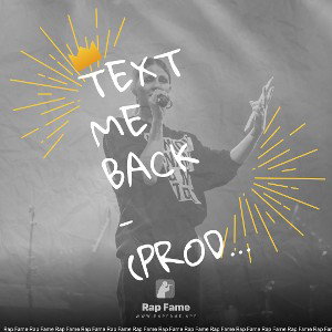 TEXT ME BACK - (PROD. Heydium)
