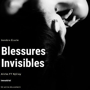 Aikho FT NjClay - Blessures Invisibles