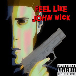 Feel Like John Wick - Aeyo Fuego