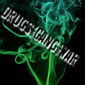 Drugs &Gang&War