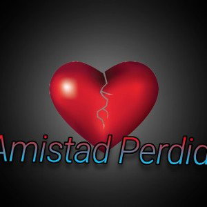 Amistad Perdida