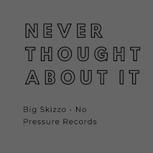 NEVER THOUGHT