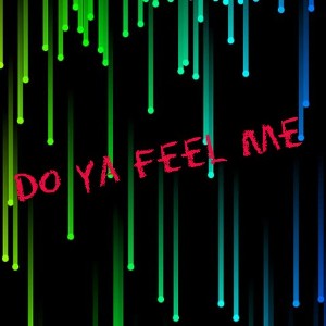 do_ya_feel_me_freestyle_