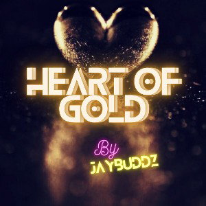 👑Jaybuddz👑 -   💛 Heart Of Gold 💛 