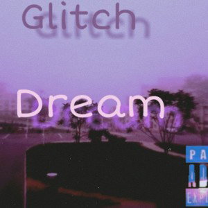 Glitch-Dream