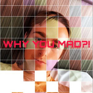 WHY YOU MAD?! 