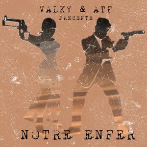 Notre enfer feat Valky 