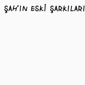 ŞAH - Saklıköy