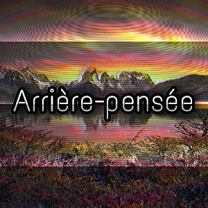  Arrière-pensée