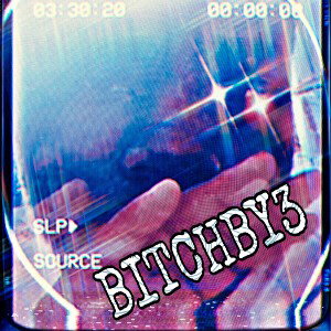 BITCHBY3
