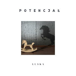 Łuska - Potencjał