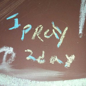 I pray today