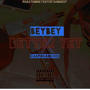 Better Yet x GuapogangVisi